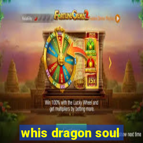 whis dragon soul